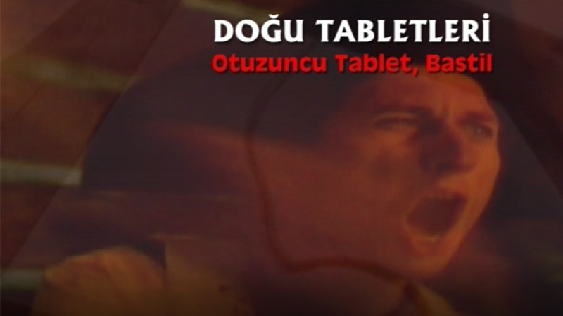 Doğu Tabletleri: Otuzuncu Tablet, Bastil - Resim: 1