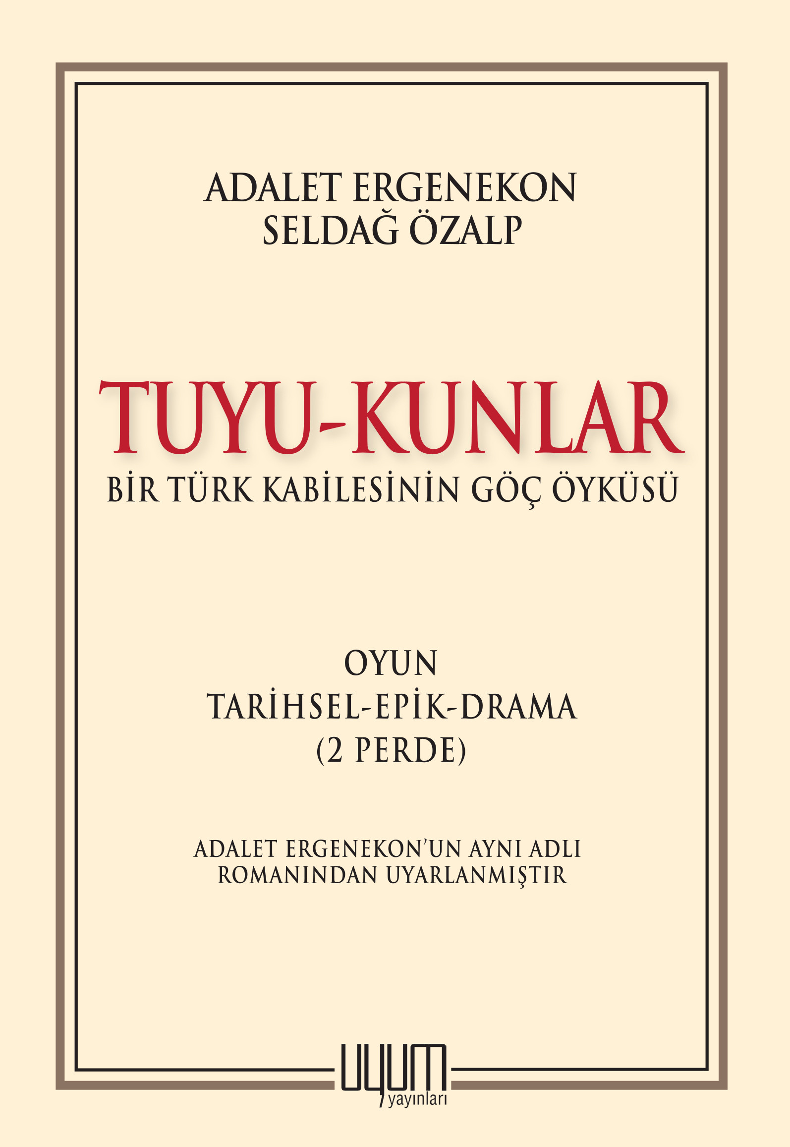 ‘Bir Türk Kabilesinin Göç Öyküsü’: Tuyu-Kunlar Devlet Tiyatroları’nın repertuarında - Resim: 1